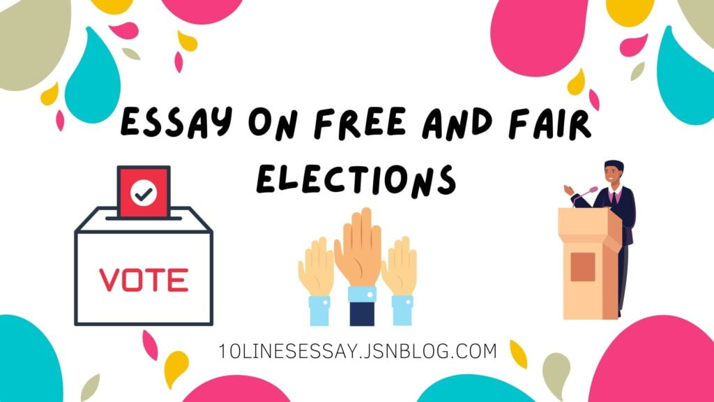 Essay on Free and Fair Elections